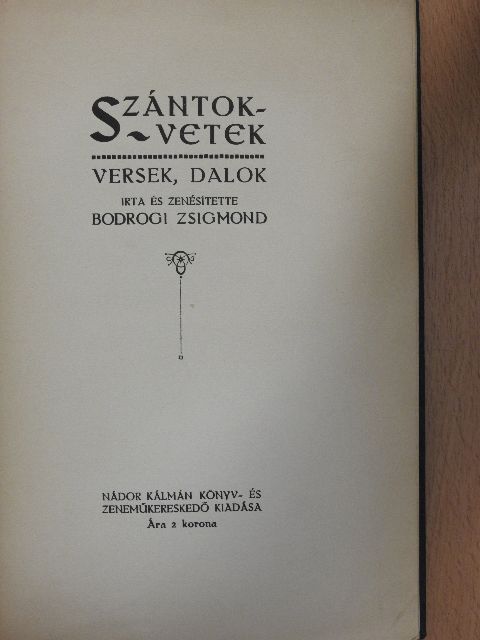 Bodrogi Zsigmond - Szántok-vetek [antikvár]