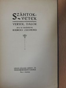 Bodrogi Zsigmond - Szántok-vetek [antikvár]