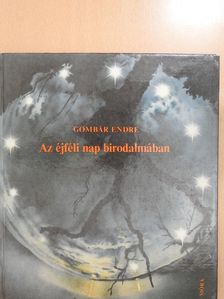 Gombár Endre - Az éjféli nap birodalmában (dedikált példány) [antikvár]