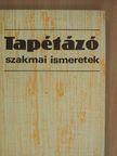Király Ferenc - Tapétázó szakmai ismeretek [antikvár]