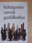 Csermák Judit - Költségvetési szervek gazdálkodása [antikvár]
