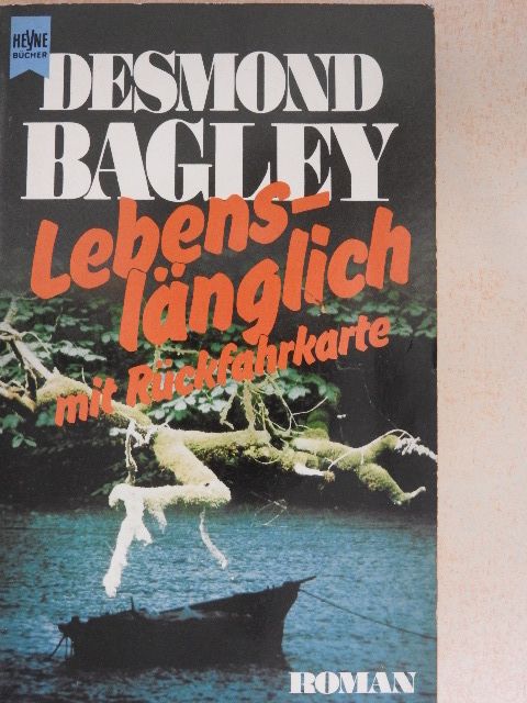 Desmond Bagley - Lebenslänglich mit Rückfahrkarte [antikvár]