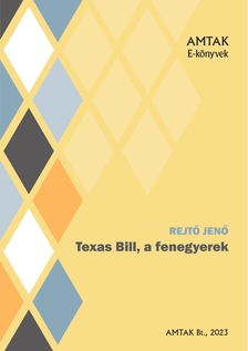 Rejtő Jenő - Texas Bill, a fenegyerek [eKönyv: epub, mobi]