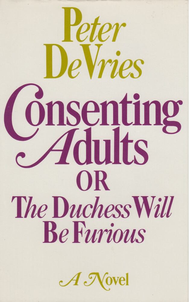 Peter DeVries - Consenting Adults or the Duchess Will be Furious [antikvár]