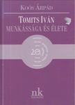 Koós Árpád - Tomits Iván munkássága és élete [antikvár]