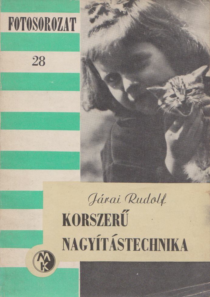 JÁRAI RUDOLF - Korszerű nagyítástechnika [antikvár]