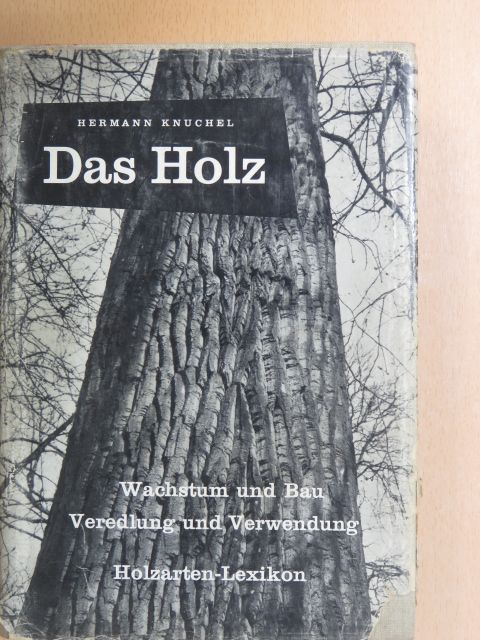 Hermann Knuchel - Das Holz [antikvár]