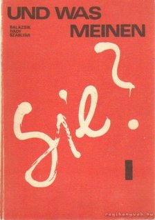 Fehétváriné Balázsik  Mária, Ivády Anna, Zalánné Szablyár Anna - Und was meinen sie? I-II. [antikvár]