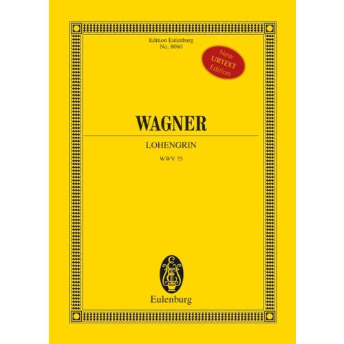 Richard Wagner - LOHENGRIN WWV 75 STUDIENPARTITUR NEUE URTEXTAUSGABE (DEATHRIDGE & DÖGE)