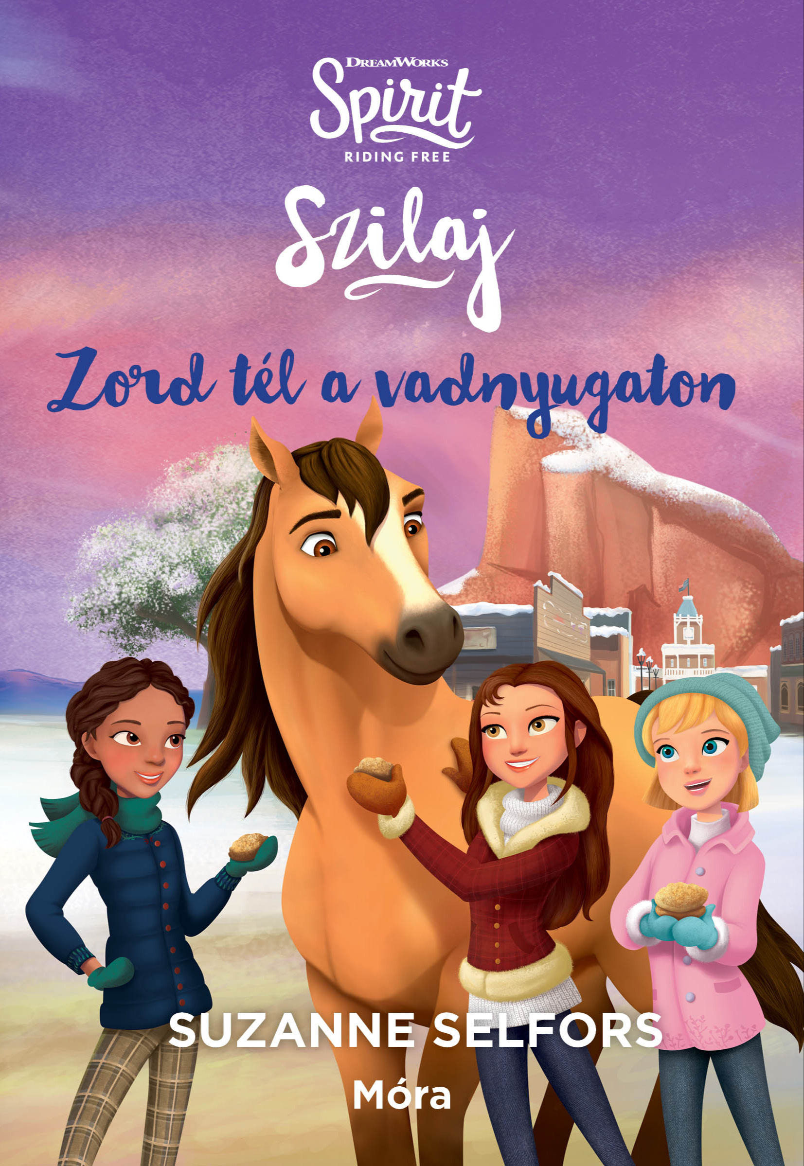 Suzanne Selfors - Szilaj - Zord tél a vadnyugaton [eKönyv: epub, mobi]