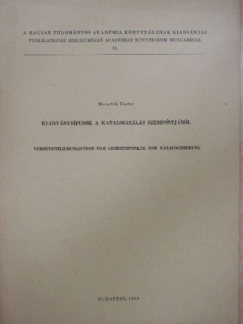 Moravek Endre - Kiadványtípusok a katalogizálás szempontjából [antikvár]