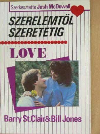 Barry St. Clair - Szerelemtől szeretetig [antikvár]