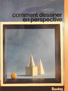 José M. Parramón - Comment dessiner en perspective [antikvár]