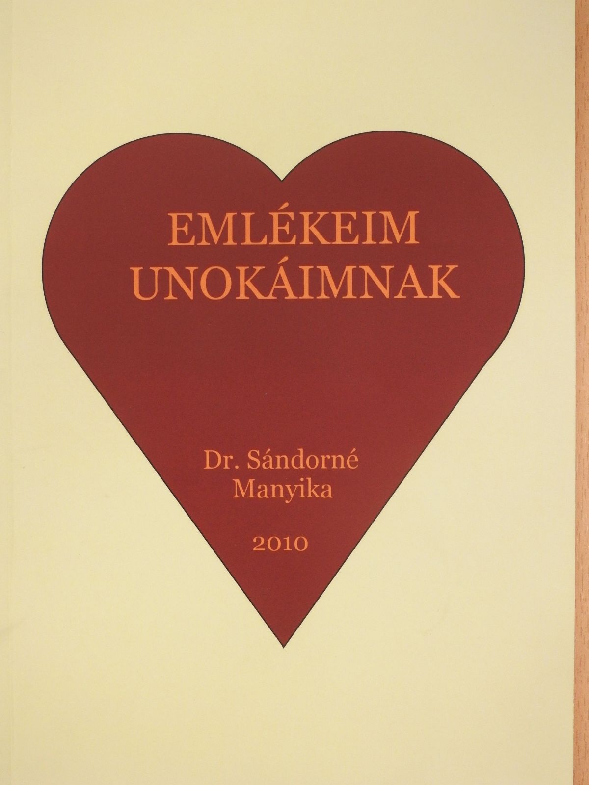 Dr. Sándorné Manyika - Emlékeim unokáimnak (dedikált példány) [antikvár]