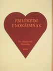 Dr. Sándorné Manyika - Emlékeim unokáimnak (dedikált példány) [antikvár]