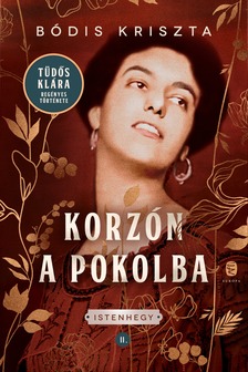 Bódis Kriszta - Korzón a pokolba - Istenhegy II. [eKönyv: epub, mobi]