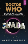 Gareth Roberts - Doctor Who: Shada - Douglas Adams elveszett Ki vagy doki? epizódjai alapján [eKönyv: epub, mobi]