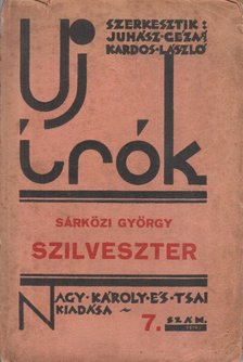 SÁRKÖZI GYÖRGY - Uj írók 7. - Szilveszter [antikvár]