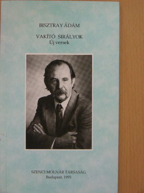 Bisztray Ádám - Vakító sirályok [antikvár]