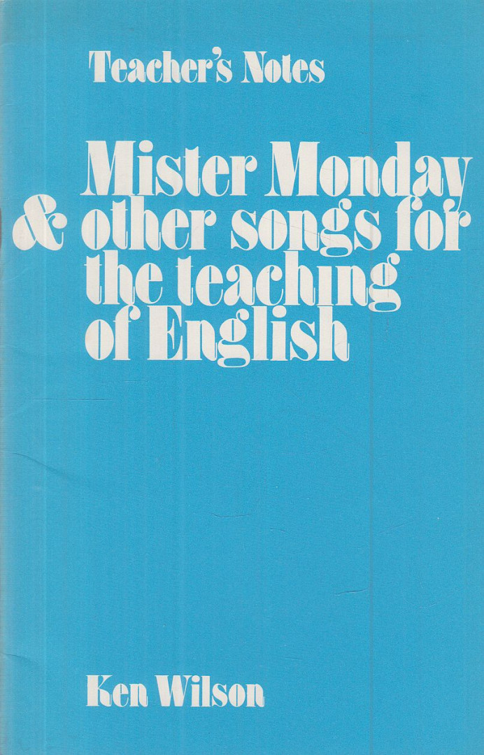 Ken Wilson - Mister Monday & Other Songs for the Teaching of English [antikvár]