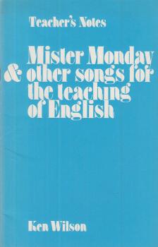 Ken Wilson - Mister Monday & Other Songs for the Teaching of English [antikvár]