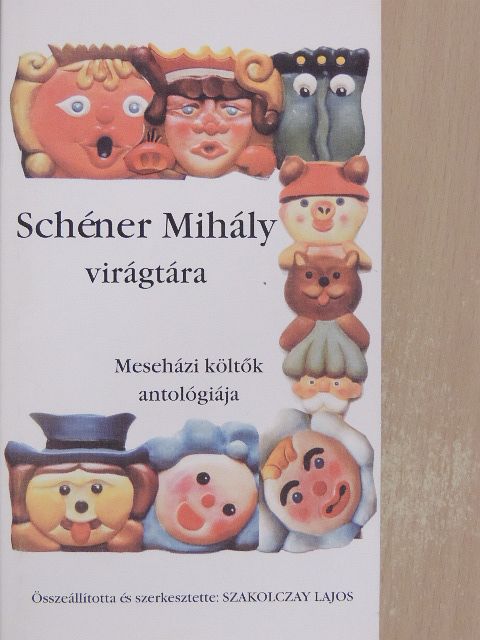 Ágh István - Schéner Mihály virágtára [antikvár]