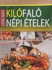 Szoó Judit - Kilófaló népi ételek 0-24 óráig [antikvár]