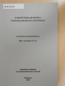 Bodonyi Ilona - A rendvédelmi munka társadalmi beágyazottsága [antikvár]