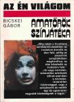 BICSKEI GÁBOR - Amatőrök színjátéka [antikvár]