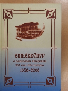 Balogh Béla - Emlékkönyv a hajdúnánási középiskola 350 éves évfordulójára  [antikvár]