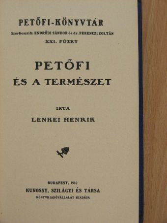 Baróti Lajos - Petőfi és a természet/Petőfi a ponyván és a népirodalomban/Petőfi-regék [antikvár]