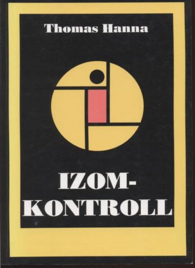 Hanna, Thomas - Izomkontroll [antikvár]