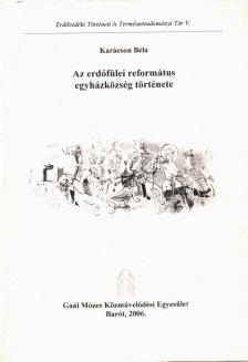 Karácson Béla - Az erdőfülei református egyházközség története [antikvár]