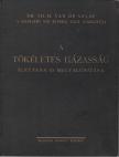 Dr. Velde, Th. H. van de - A tökéletes házasság élettana és megvalósítása [antikvár]