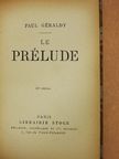 Paul Géraldy - Le prélude [antikvár]
