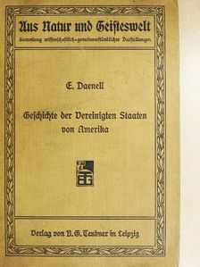 Dr. E. Daenell - Geschichte der Vereinigten Staaten von Amerika (gótbetűs) [antikvár]