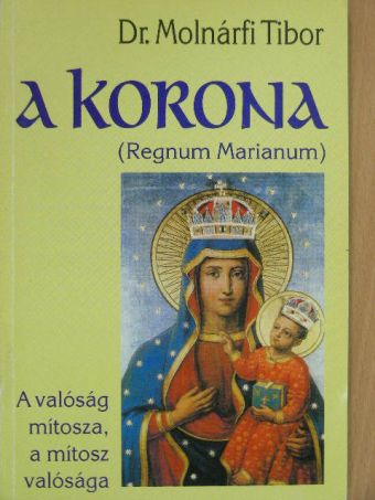 Dr. Molnárfi Tibor - A korona [antikvár]