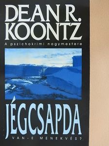 Dean R. Koontz - Jégcsapda [antikvár]