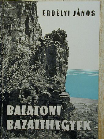 Dr. Erdélyi János - Balatoni bazalthegyek [antikvár]