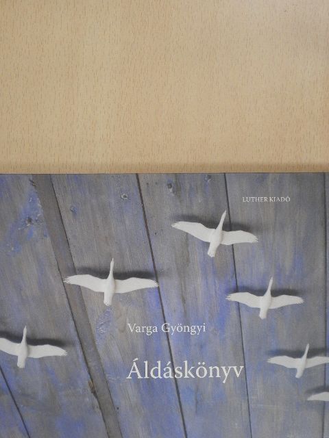 Varga Gyöngyi - Áldáskönyv [antikvár]