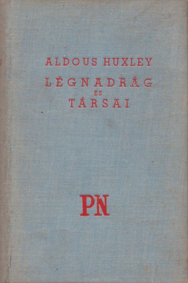 Légnadrág és társai [antikvár]