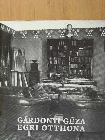 Gárdonyi Géza egri otthona [antikvár]