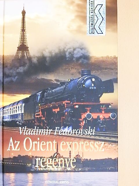 Vladimir Fédorovski - Az Orient expressz regénye [antikvár]