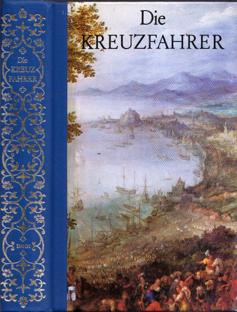 Felix Dahn - Die Kreuzfahrer [antikvár]