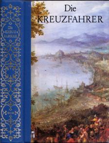 Felix Dahn - Die Kreuzfahrer [antikvár]