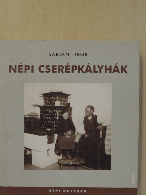 Sabján Tibor - Népi cserépkályhák [antikvár]