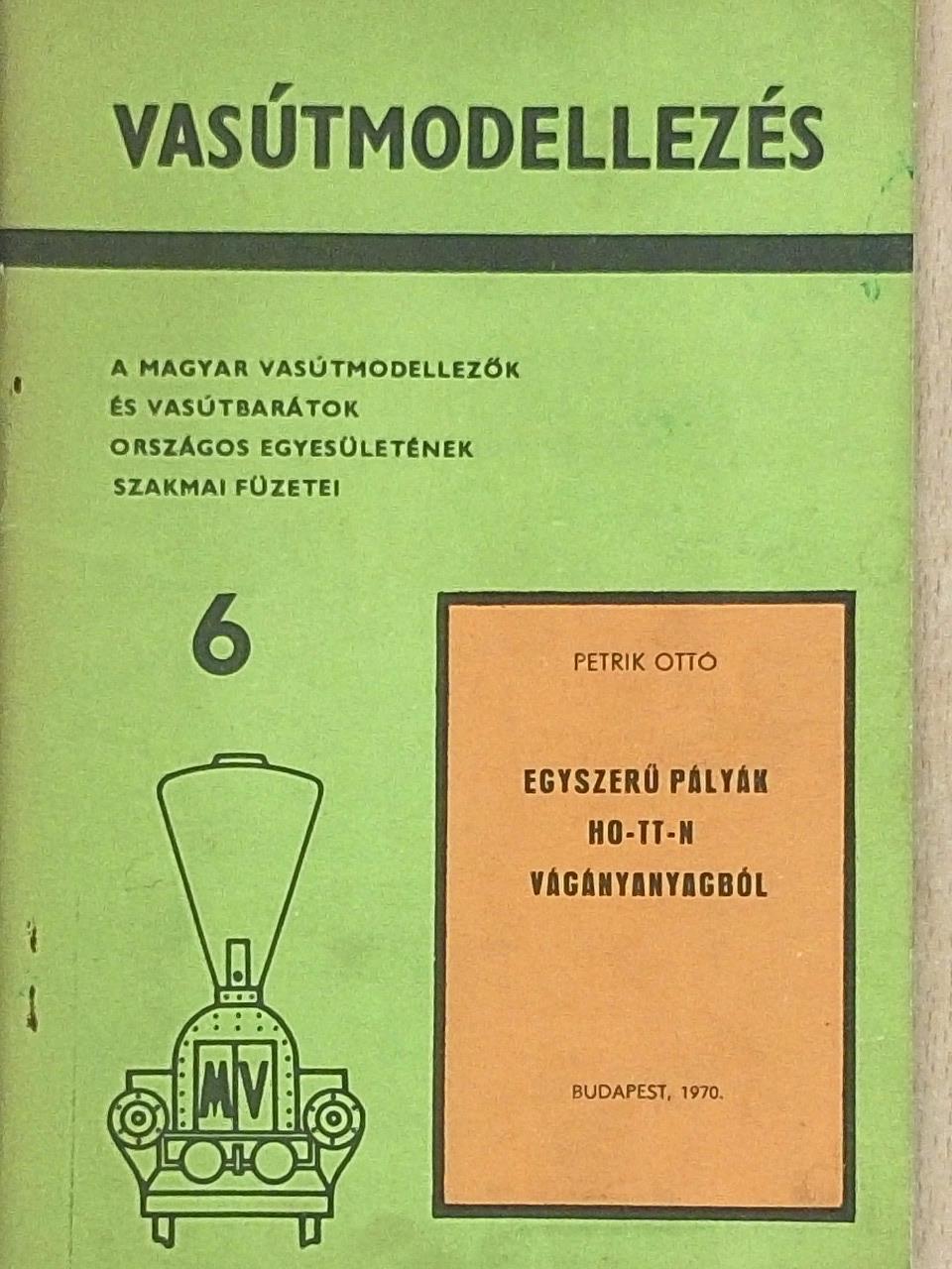 Petrik Ottó - Egyszerű pályák HO-TT-N vágányanyagból [antikvár]
