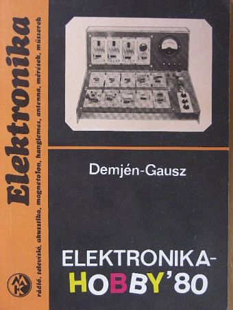 Demjén Imre - Elektronika-hobby '80 [antikvár]