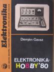 Demjén Imre - Elektronika-hobby '80 [antikvár]