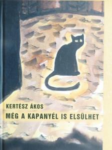 Kertész Ákos - Még a kapanyél is elsülhet [antikvár]